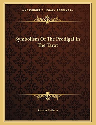 Symbolism Of The Prodigal In The Tarot