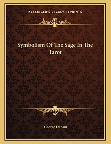 Symbolism Of The Sage In The Tarot