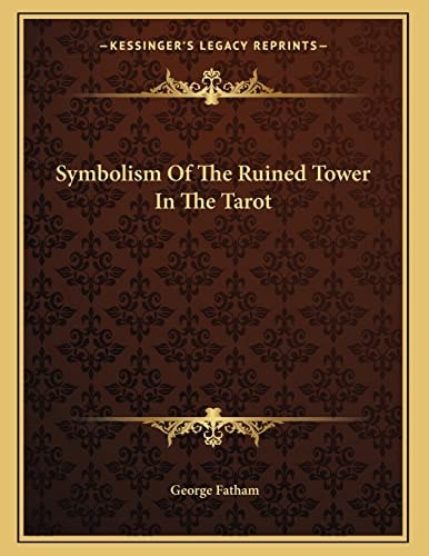 Symbolism Of The Ruined Tower In The Tarot
