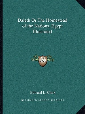 Daleth Or The Homestead of the Nations, Egypt Illustrated