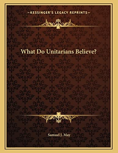 What Do Unitarians Believe?