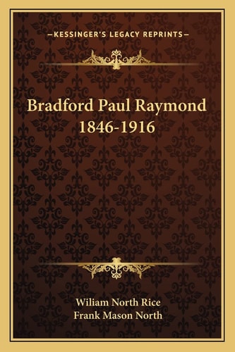 Bradford Paul Raymond 1846-1916