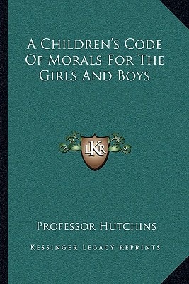 A Children's Code Of Morals For The Girls And Boys