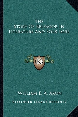 The Story Of Belfagor In Literature And Folk-Lore