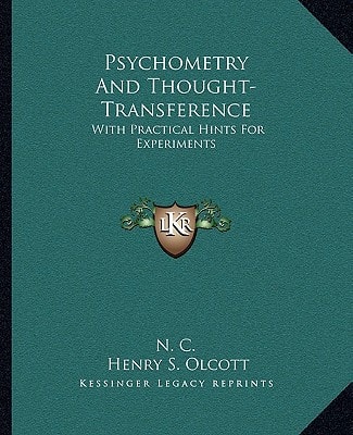 Psychometry And Thought-Transference: With Practical Hints For Experiments