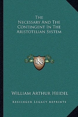 The Necessary And The Contingent In The Aristotelian System