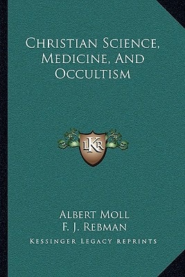Christian Science, Medicine, And Occultism