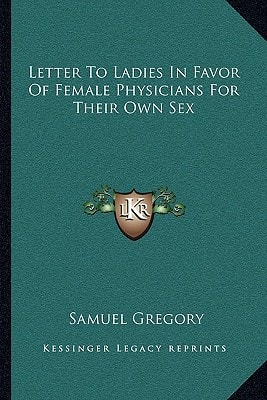 Letter To Ladies In Favor Of Female Physicians For Their Own Sex
