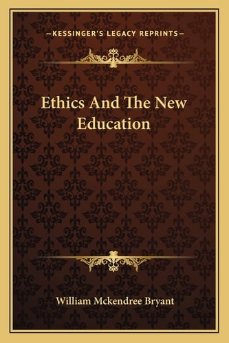 Ethics And The New Education