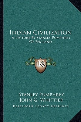 Indian Civilization: A Lecture By Stanley Pumphrey Of England