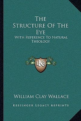 The Structure Of The Eye: With Reference To Natural Theology
