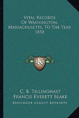 Vital Records Of Washington, Massachusetts, To The Year 1850