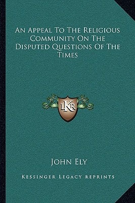 An Appeal To The Religious Community On The Disputed Questions Of The Times