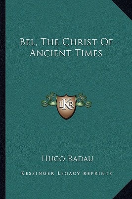 Bel, The Christ Of Ancient Times