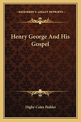 Henry George And His Gospel