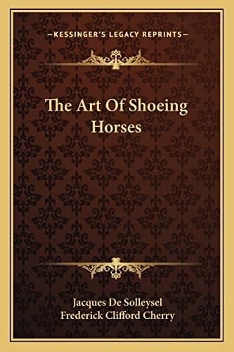 The Art Of Shoeing Horses