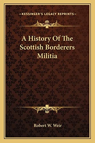 A History Of The Scottish Borderers Militia