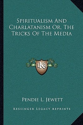 Spiritualism And Charlatanism Or, The Tricks Of The Media