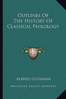Outlines Of The History Of Classical Philology