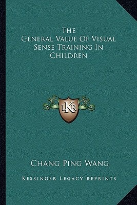 The General Value Of Visual Sense Training In Children