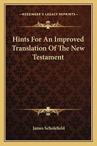 Hints For An Improved Translation Of The New Testament
