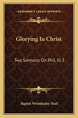Glorying In Christ: Two Sermons On Phil. III.3