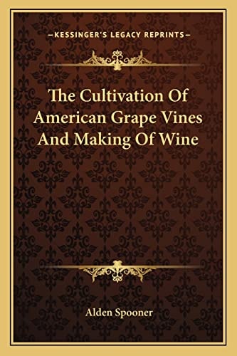 The Cultivation Of American Grape Vines And Making Of Wine