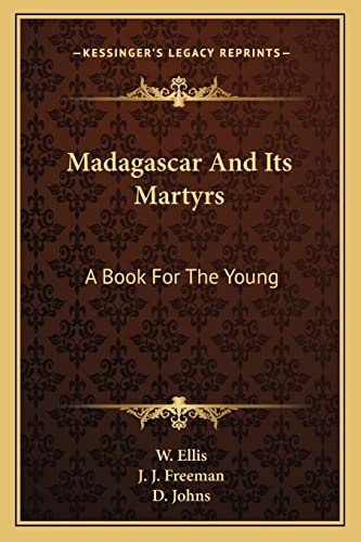 Madagascar And Its Martyrs: A Book For The Young