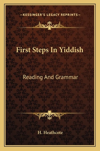 First Steps In Yiddish: Reading And Grammar