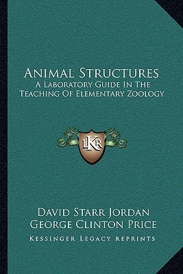 Animal Structures: A Laboratory Guide in the Teaching of Elementary Zoology