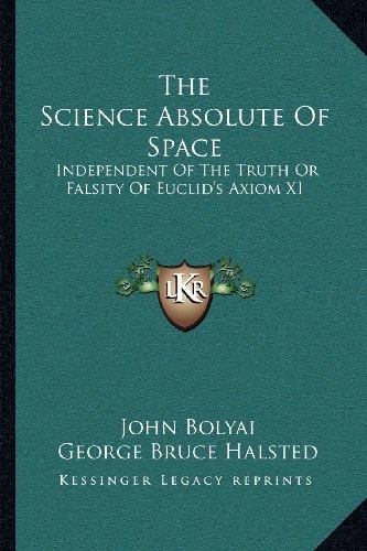 The Science Absolute Of Space: Independent Of The Truth Or Falsity Of Euclid's Axiom XI