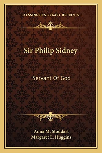 Sir Philip Sidney: Servant Of God