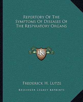 Repertory Of The Symptoms Of Diseases Of The Respiratory Organs