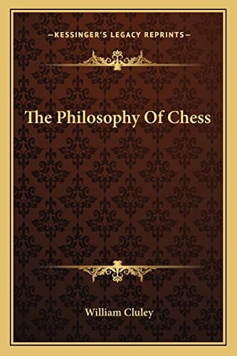 The Philosophy Of Chess