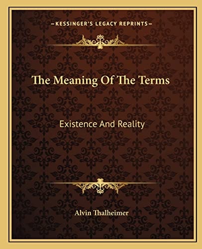 The Meaning Of The Terms: Existence And Reality