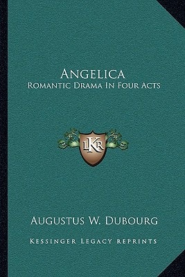 Angelica: Romantic Drama In Four Acts