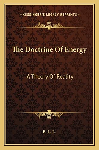The Doctrine Of Energy: A Theory Of Reality