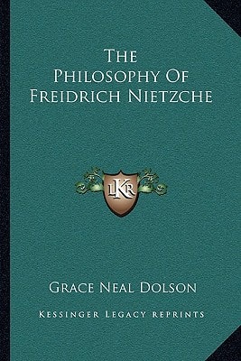 The Philosophy Of Freidrich Nietzche