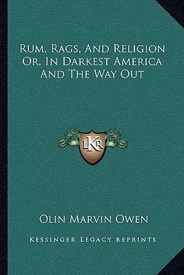 Rum, Rags, And Religion Or, In Darkest America And The Way Out