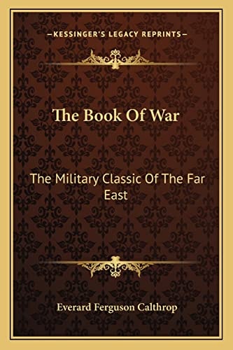 The Book Of War: The Military Classic Of The Far East