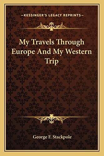 My Travels Through Europe And My Western Trip