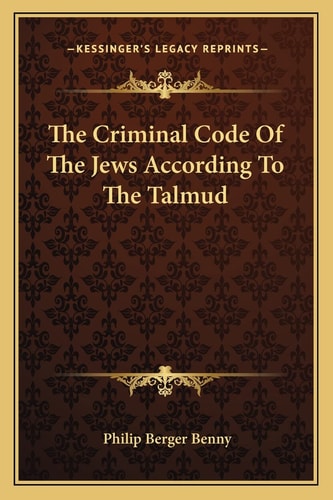 The Criminal Code Of The Jews According To The Talmud