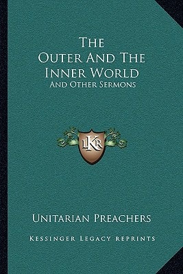 The Outer And The Inner World: And Other Sermons