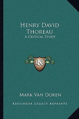 Henry David Thoreau: A Critical Study