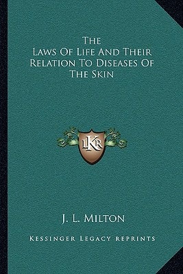 The Laws Of Life And Their Relation To Diseases Of The Skin