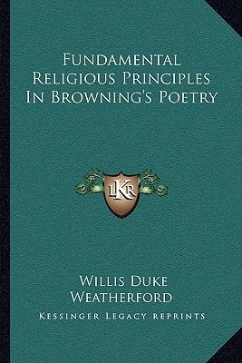 Fundamental Religious Principles In Browning's Poetry