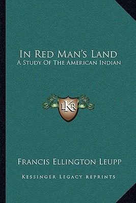 In Red Man's Land: A Study Of The American Indian