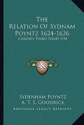The Relation Of Sydnam Poyntz 1624-1636: Camden Third Series V14