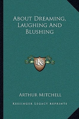 About Dreaming, Laughing And Blushing