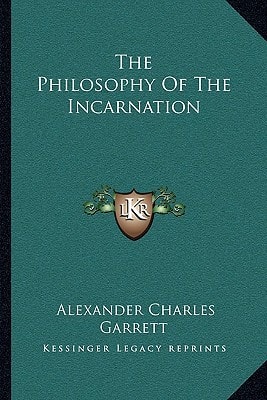 The Philosophy Of The Incarnation